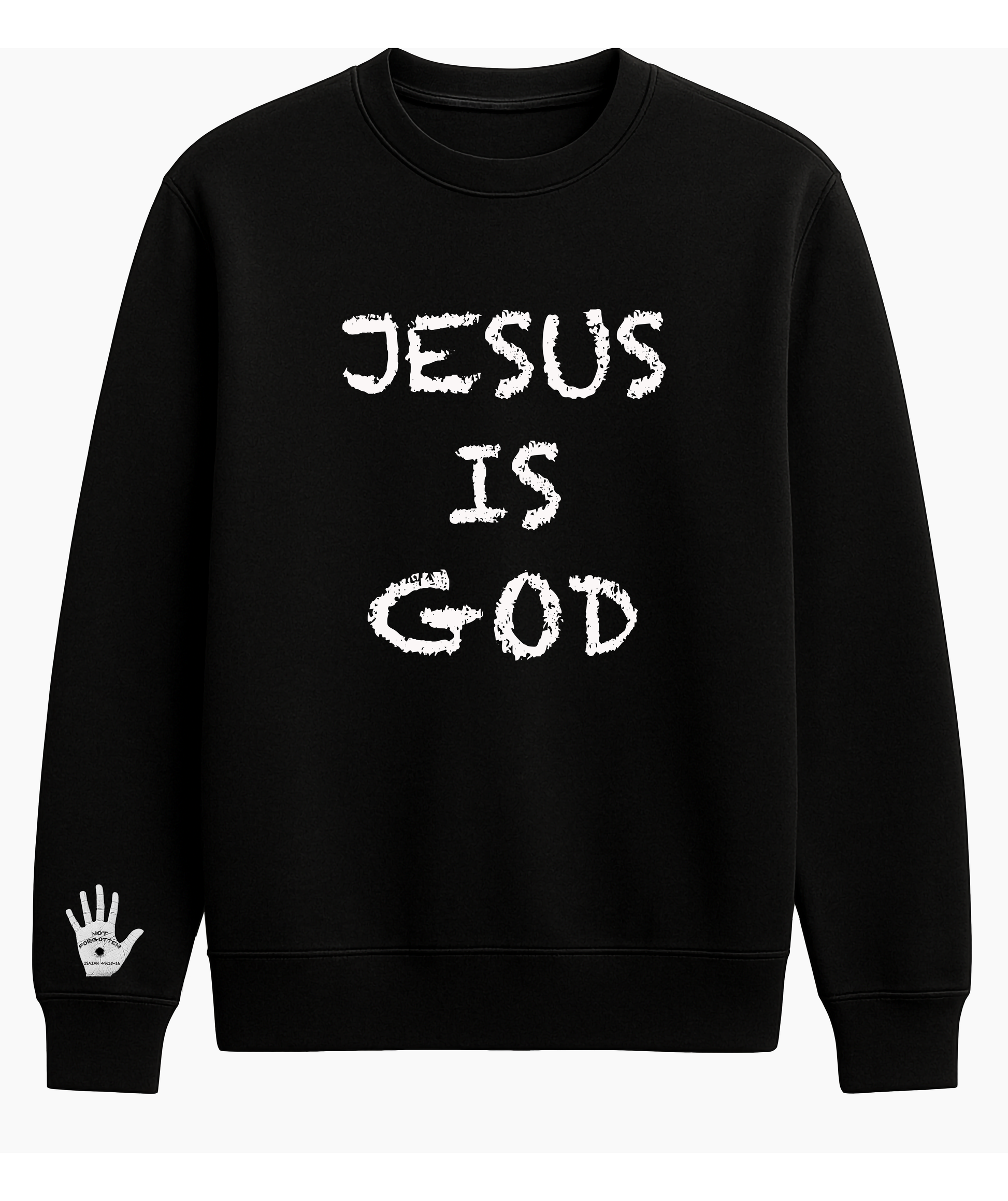 Jesus is God crew neck